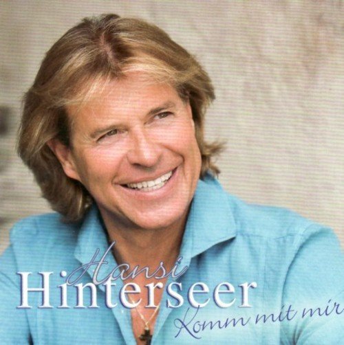 Hansi Hinterseer - Komm mit mir