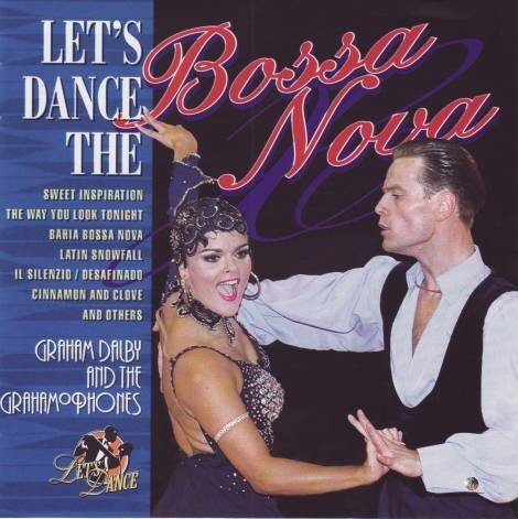 Graham Dalby and the Grahamophones - Let's dance the bossa nova