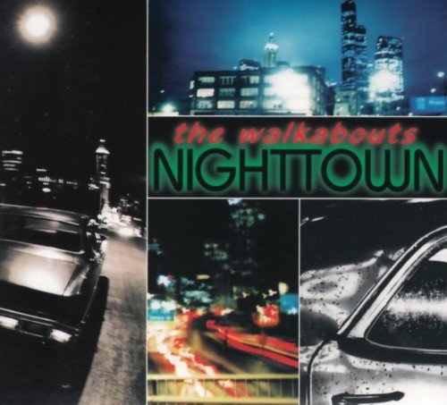 The Walkabouts - Nighttown (2 CDs) Deluxe Edition